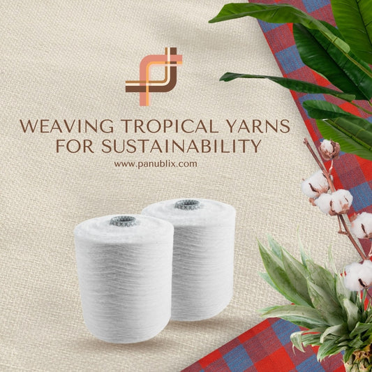 Weaving Tropical Yarns for Sustainability